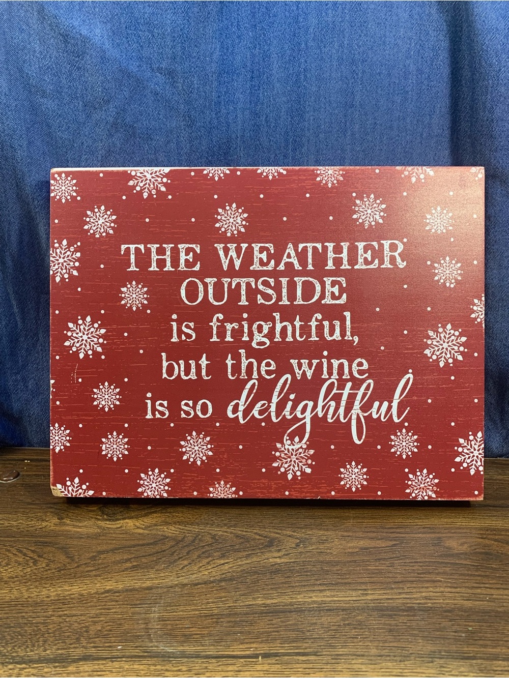 Christmas Wine Sign “Weather Outside Is Frightful Wine Delightful” Snowflake Red